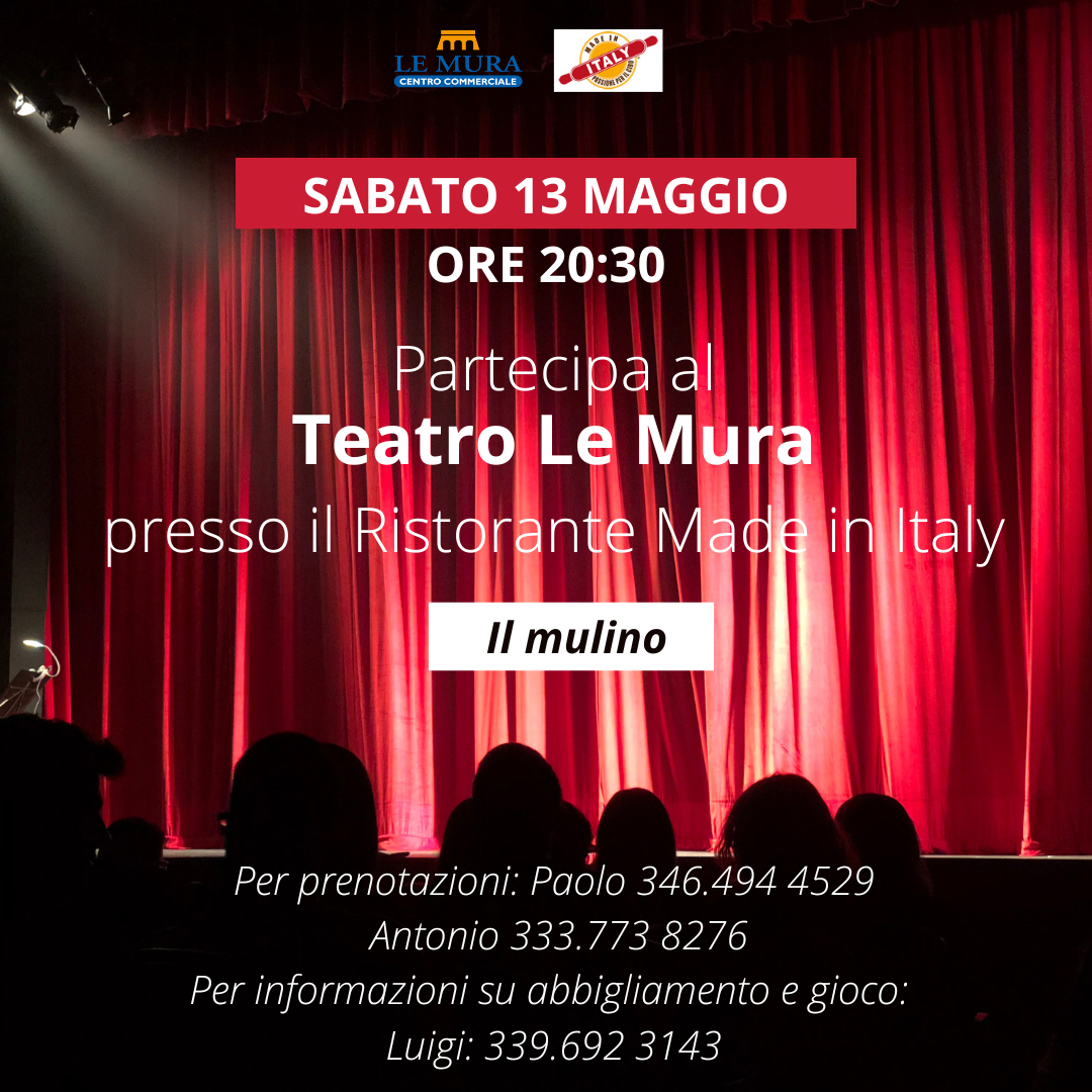 "Teatro Le Mura" al Ristorante Made in Italy